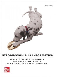Introducción a la Informática, Prieto Alberto; Lloris Antonio; Torres Juan Carlos
