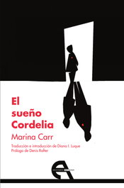 El sueño Cordelia, Marina Carr - ANTIGONA EDITORIAL