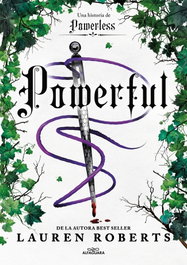 ALFAGUARA Powerful. Una novela de Powerless, Lauren Roberts