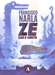 AIRA EDITORIAL Ze. Xeo e vento, Francisco Narla