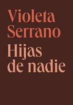 Hijas de nadie, Violeta Serrano - MENOSLOBOS