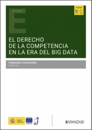 ARANZADI, El Derecho de la competencia en la era del «Big Data» - ARANZADI