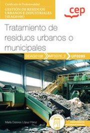 CEP EDITORIAL, Manual tratamiento residuos urbanos o municipales - CEP EDITORIAL