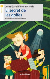 ANIMALLIBRES, S.L. El secret de les golfes, Teresa Blanch - La Formiga Teatrera