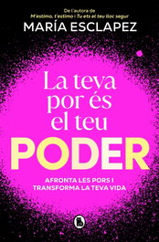 LA TEVA POR ÉS EL TEU PODER, Maria Esclapez - BRUGUERA S.A