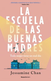 La escuela de las buenas madres, Jessamine Chan - ROCA EDITORIAL