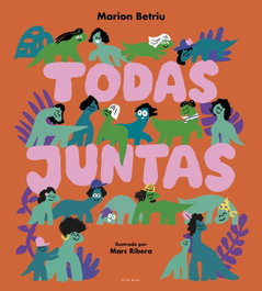 Todas juntas, Marion Betriu - B DE BLOK