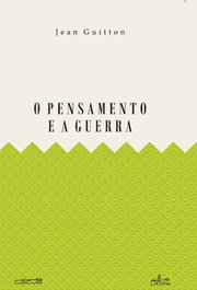 LUCERNA, O Pensamento e a Guerra - Jean Guitton