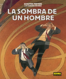 La Sombra de un Hombre, SCHUITEN - NORMA EDITORIAL