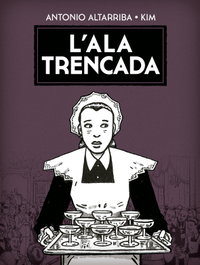 L'ala trencada, Antonio Altarriba y Kim - NORMA EDITORIAL