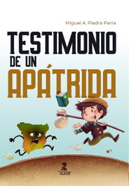 Testimonio de un apátrida, Miguel A. Piedra Parra - ALFAR EDICIONES