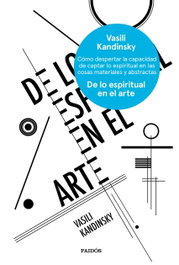 De lo espiritual en el arte, Vasili Kandinsky - PAIDOS