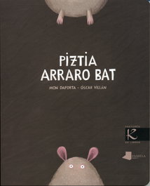 Piztia arro bat, Anthony Browne - KALANDRAKA/PAMIELA