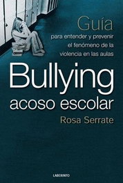 Bullying acoso escolar, Rosa Serrate Mayoral - LABERINTO