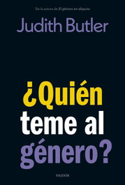 ¿Quién teme al género?, Judith Butler - PAIDOS