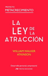 La ley de la Atracción, William Walker Atkinson - MESTAS EDICIONES