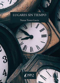 Lugares sin tiempo, Narzar Torres García - NPQ EDITORES