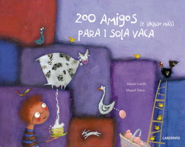 200 amigos (e incluso más) para 1 sola vaca, Alessia Garilli, Miguel Tanco - LABERINTO