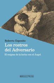 Los rostros del Adversario, Roberto Esposito - HERDER