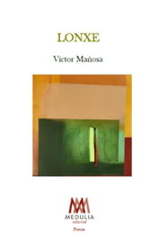 Lonxe, Víctor Mañosa - MEDULIA