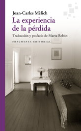 La experiencia de la pérdida, Joan-Carles Mèlich - FRAGMENTA