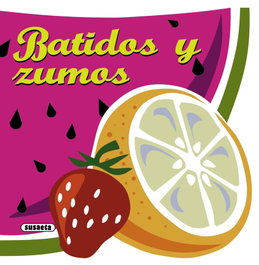 Batidos y zumos, Equipo Susaeta - SUSAETA EDICIONES
