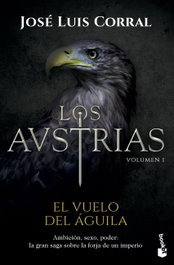 Los Austrias. El vuelo del águila, José Luis Corral - BOOKET