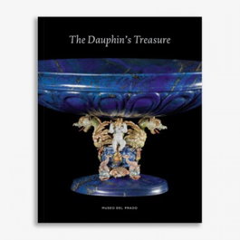 MUSEO NACIONAL DEL PRADO, The Dauphin's Treasure - AA.VV