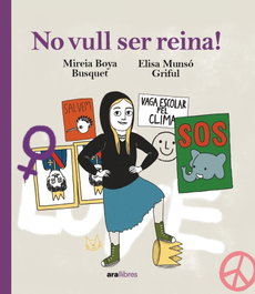 No vull ser reina!, Mireia Boya Busquet - ARA LLIBRES