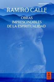 Obras imprescindibles de la espiritualidad, Ramiro Calle Capilla - KAILAS