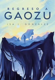 Regreso a Gaozu, Isa J. González - CRONONAUTA EDITORIAL