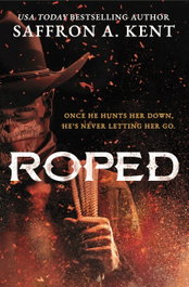 Roped, Saffron A. Kent - LITTLE BROWN