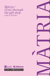 MÀTRIA y [Éxit] through the gift shop, Carla Rovira - SARGANTANA EDITORIAL