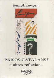 MOLL EDITORIAL, PAISOS CATALANS? I ALTRES REFLEXIONS, Josep M. Llompart