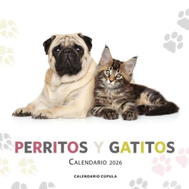 LIBROS CUPULA Calendario Perritos y gatitos 2026