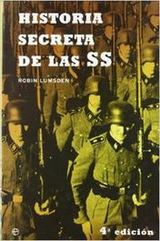 Historia secreta de las SS, Robin Lumsden - LA ESFERA DE LOS LIBROS