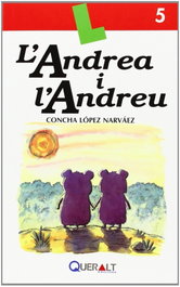 L´Andrea i l´Andreu, Concha López Narvaez - QUERALT EDICIONS, S.L.