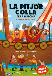La pitjor colla de la història. Expedició vikinga, Alicia Acosta - EL CEP I LA NANSA