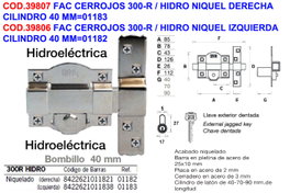 FAC CERROJOS 300-R Hidro Níquel Izquierda Cilindro 40 mm