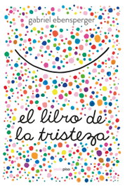 SEXTO PISO EL LIBRO DE LA TRISTEZA