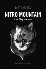 NITRO MOUNTAIN, Lee Clay Johnson - Dirty Works