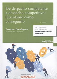ARANZADI, De despacho competente a despacho competitivo: cuéntame cómo conseguirlo - Francesc Dominguez