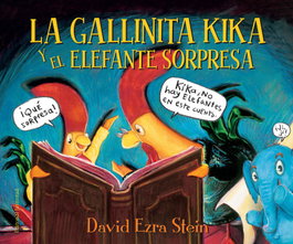 JUVENTUD La gallinita Kika y el elefante sorpresa, David Ezra Stein