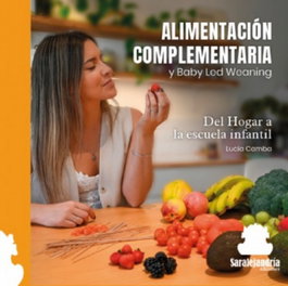 Alimentación complementaria y Baby Led Weaning, Lucía Camba - SAR Alejandria Ediciones