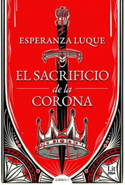El sacrificio de la corona, Esperanza Luque - RBA