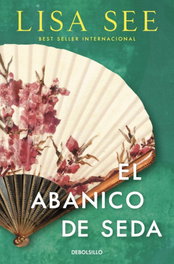 El abanico de seda, Lisa See - DEBOLSILLO