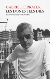 Les dones i els dies, Gabriel Ferrater - EDICIONS 62