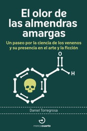 El olor de las almendras amargas, Daniel Torregrosa - MENOSCUARTO
