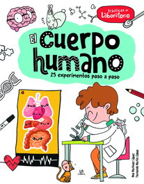 LIBSA El Cuerpo Humano, 25 Experimentos Paso a Paso - LIBSA
