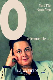 OUTRAMENTE, María Pilar García Negro - LAIOVENTO (IBD)